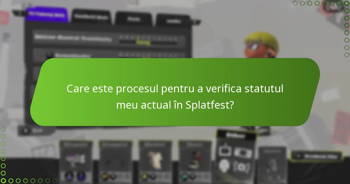 Care este procesul pentru a verifica statutul meu actual în Splatfest?