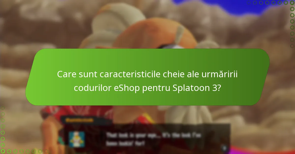 Ce platforme suportă urmărirea codurilor eShop pentru Splatoon 3?