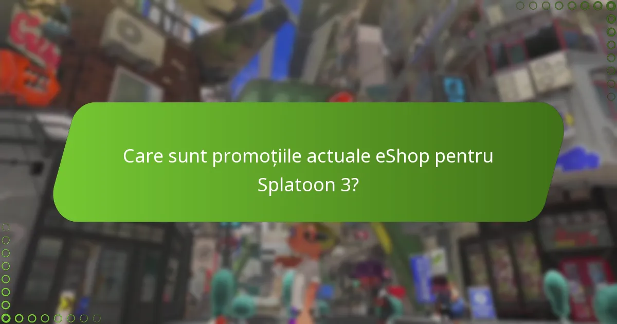 Ce oferte sezoniere sunt disponibile pentru Splatoon 3?