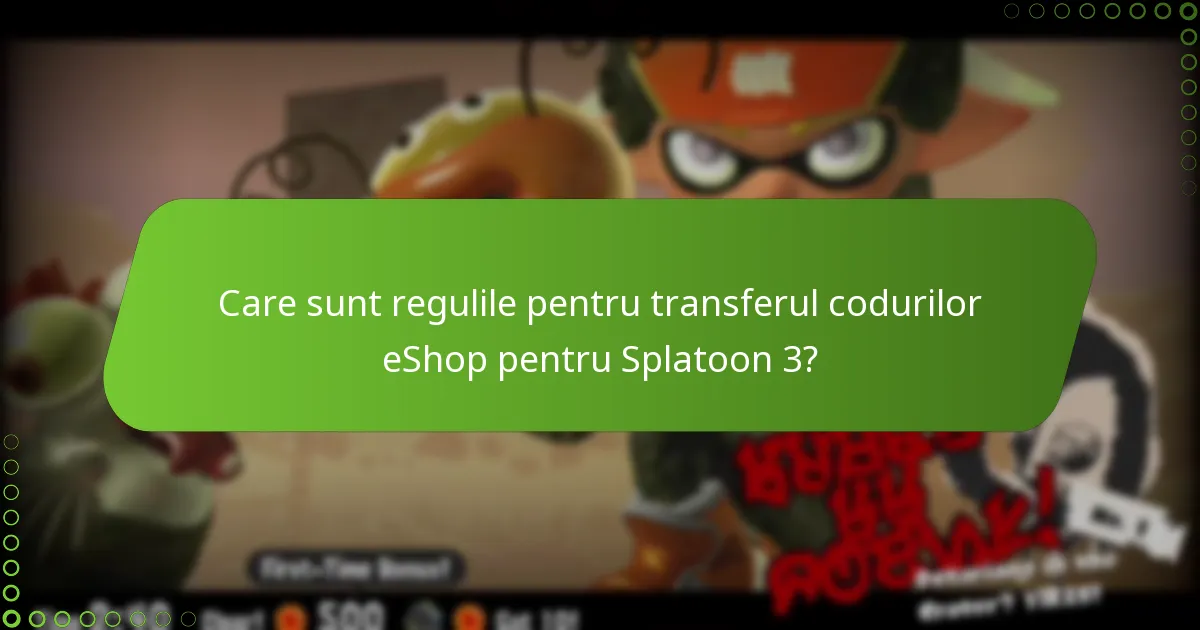 Care coduri eShop pentru Splatoon 3 pot fi răscumpărate?