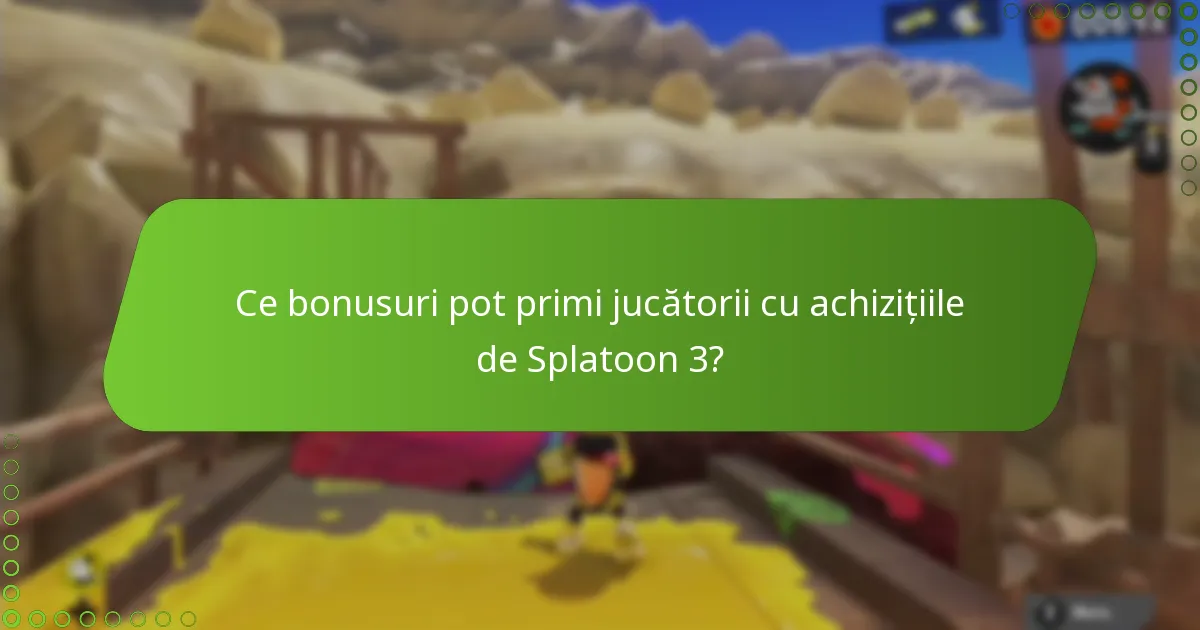Ce bonusuri pot primi jucătorii cu achizițiile de Splatoon 3?