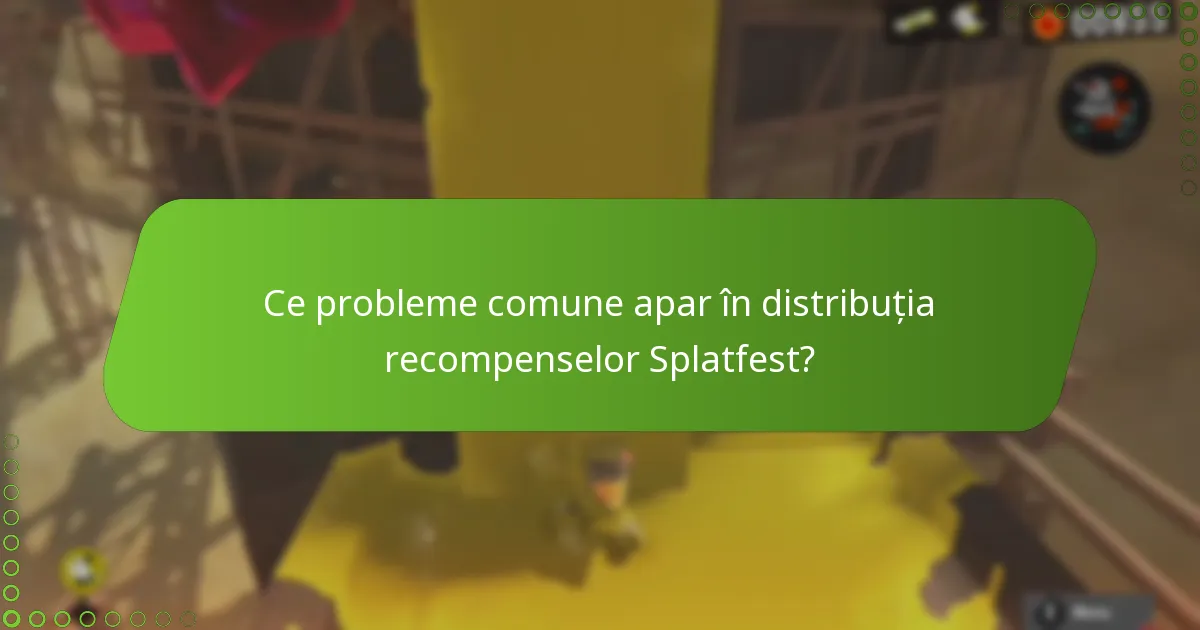 Ce probleme comune apar în distribuția recompenselor Splatfest?