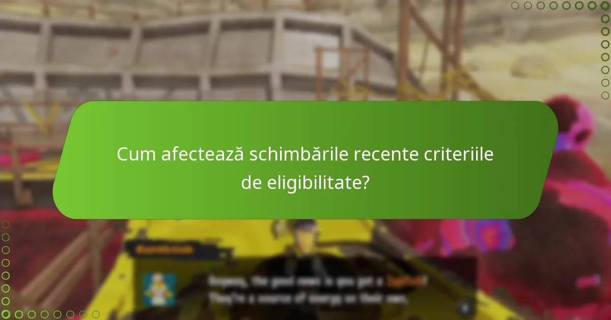 Ce resurse oferă informații suplimentare despre eligibilitate?