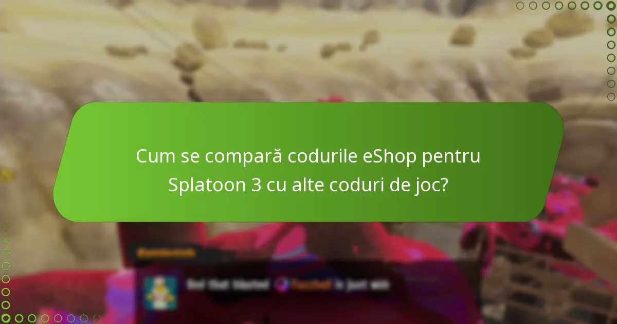 Cum se compară codurile eShop pentru Splatoon 3 cu alte coduri de joc?